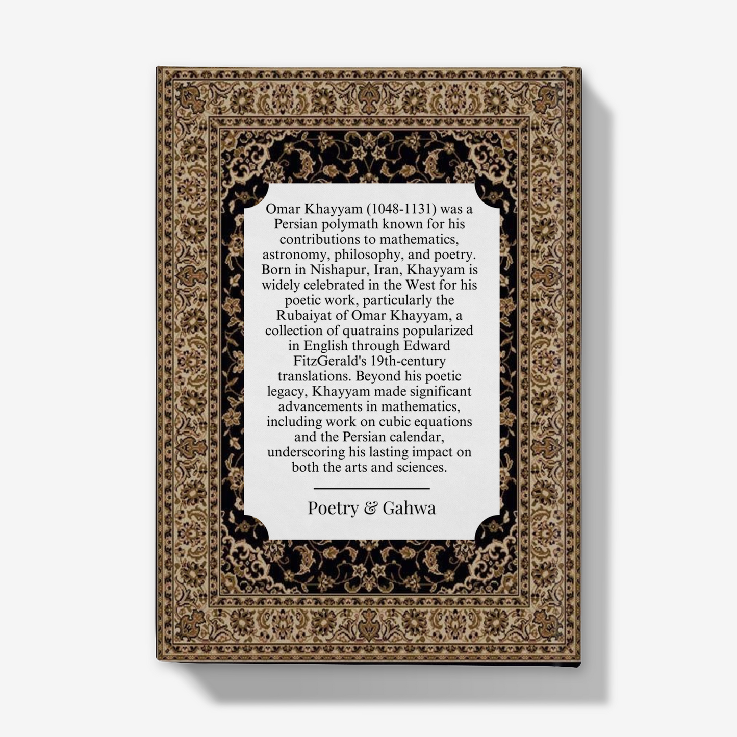 Omar Khayyam: 'Be happy for this moment. This moment is your life' Journal