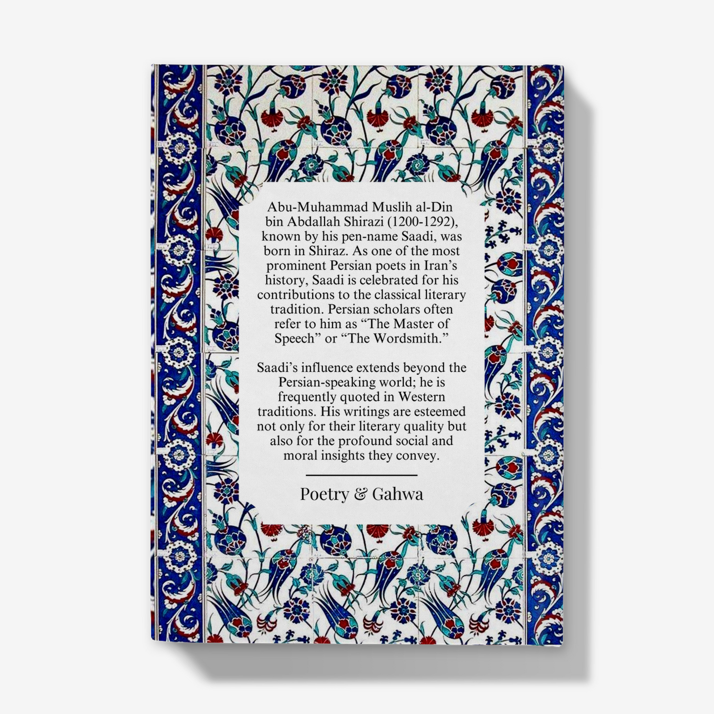 Saadi Shirazi: 'None can be so true to your secret as yourself' Journal