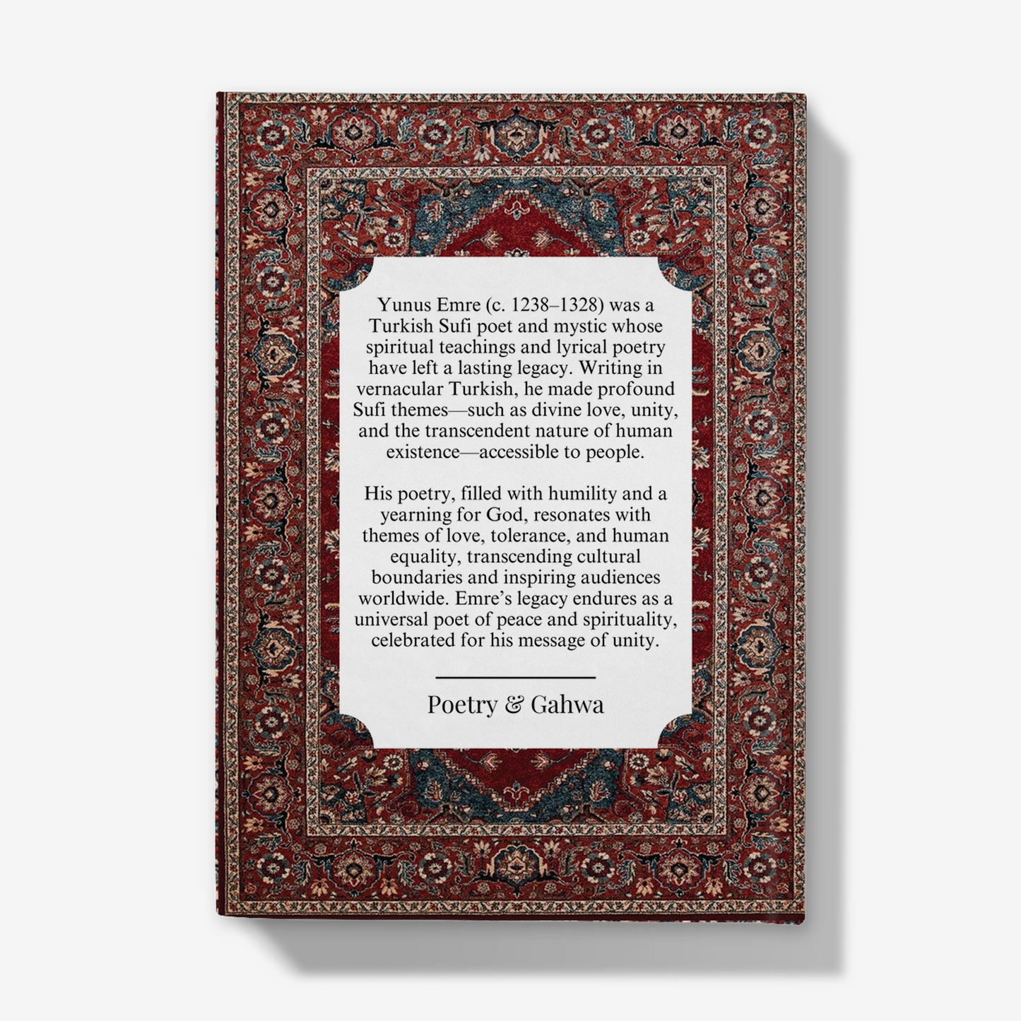 Yunus Emre: 'A heart makes a good home for the friend' Journal