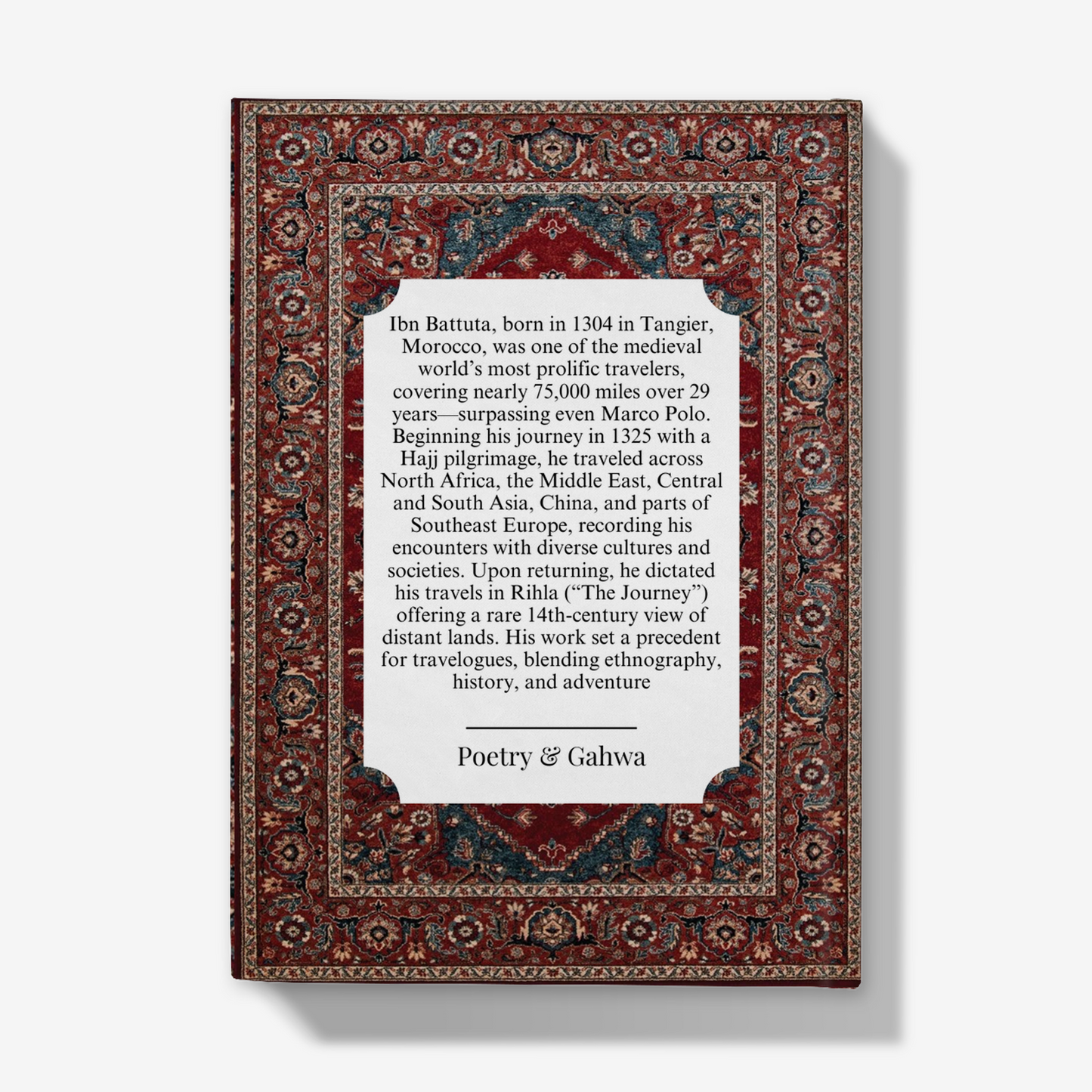 Ibn Batutta: 'Travelling leaves you speechless, then turns you into a storyteller' Journal