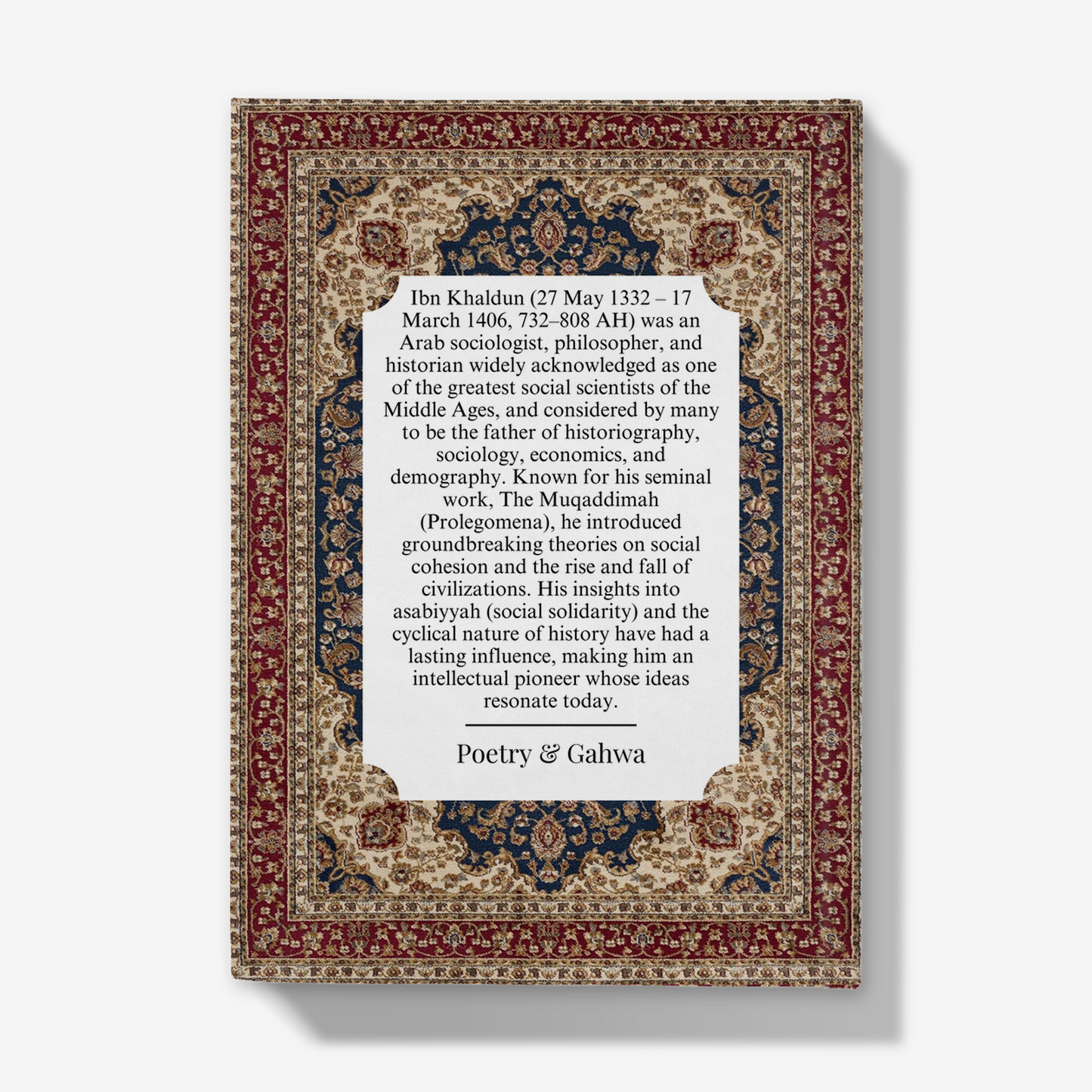 Ibn Khaldun: 'The worth of a man is measured and evaluated by his actions' Journal
