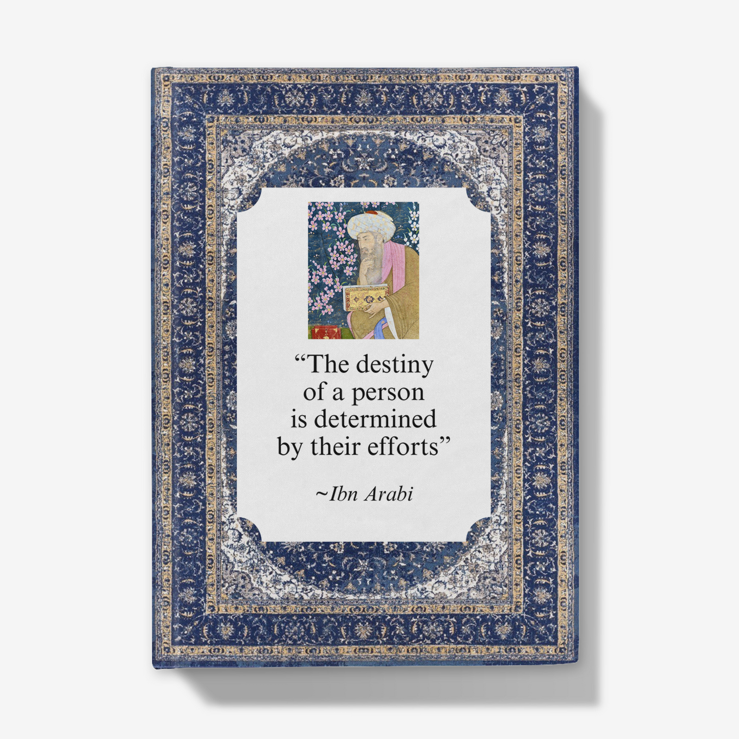 Ibn Arabi: 'The destiny of a person is determined by their efforts' Journal